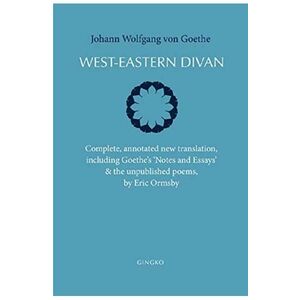 West-Eastern Divan - Johann Wolfgang Von Goethe, Eric Ormsby imagine