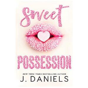 Sweet Possession - J. Daniels imagine