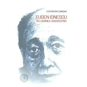 Eugen Ionescu in luminile avanscenei - Constantin Cublesan imagine