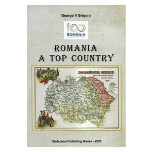 Romania a top country - George V. Grigore imagine