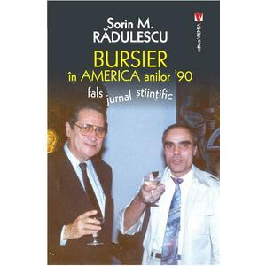 Bursier in America anilor 90 - Sorin M. Radulescu imagine
