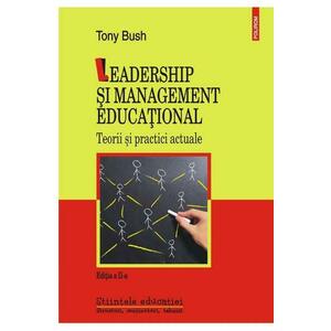 Leadership si management educational Ed.2 - Tony Bush imagine