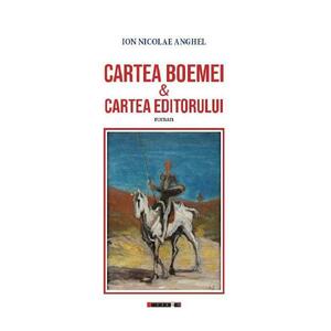 Cartea Boemei si cartea editorului - Ion Nicolae Anghel imagine