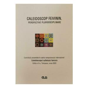 Caleidoscop feminin. Perspective pluridisciplinare imagine
