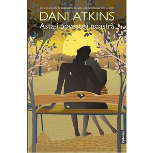 Asta-i povestea noastra - Dani Atkins imagine