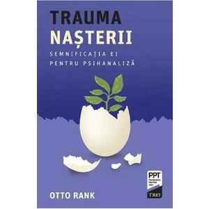Trauma nasterii - Otto Rank imagine
