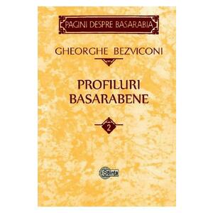 Profiluri basarabene Vol.2 - Gheorghe Bezviconi imagine