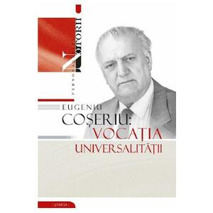 Eugeniu Coseriu: Vocatia universalitatii - Gheorghe Popa imagine