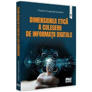Dimensiunea etica a culegerii de informatii digitale - Claudia Lascateu imagine