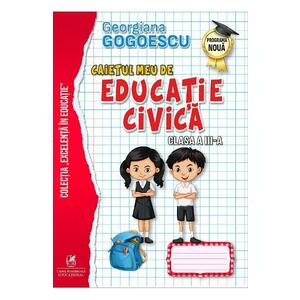 Caietul meu de educatie civica - Clasa 3 - Georgiana Gogoescu imagine