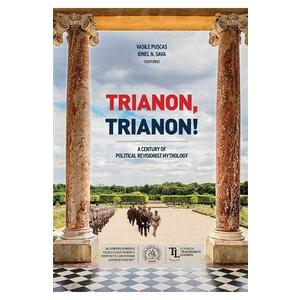 Trianon, Trianon! - Vasile Puscas, Ionel N. Sava imagine