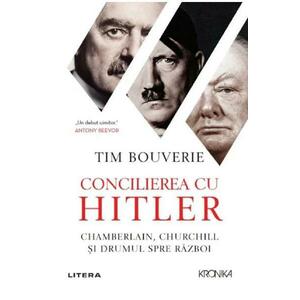 Concilierea cu Hitler - Tim Bouverie imagine