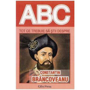 ABC Tot ce trebuie sa stii despre Constantin Brancoveanu imagine
