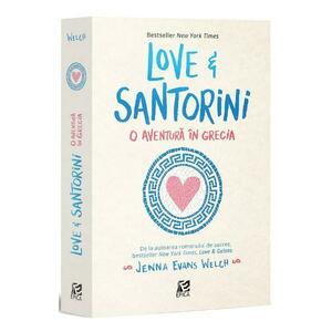 Love & Santorini, o aventura in Grecia - Jenna Evans Welch imagine