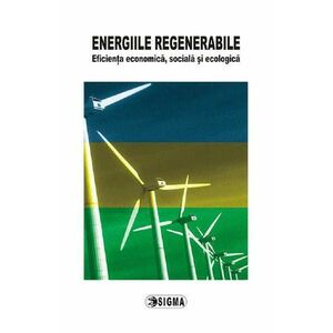 Energiile regenerabile - Emilian M. Dobrescu imagine