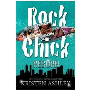 Rock Chick #9: Reborn - Kristen Ashley imagine
