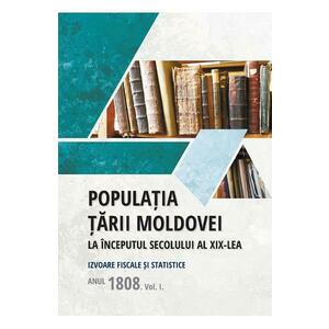 Populatia Tarii Moldovei la inceputul secolului al XIX-lea - Tudor Ciobanu, Teodor Candu imagine