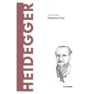 Descopera filosofia. Heidegger - Arturo Leyte imagine