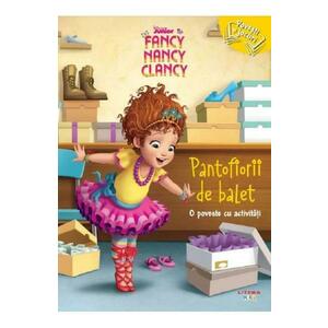 Disney. Fancy Nancy Clancy: Pantofiorii de balet imagine