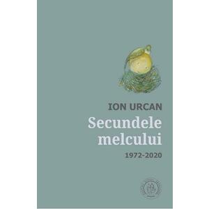 Secundele melcului 1972-2020 - Ion Urcan imagine