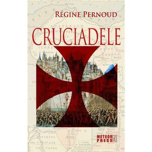 Cruciadele - Regine Pernoud imagine