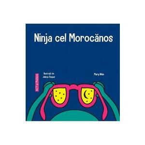 Ninja cel morocanos - Mary Nhin, Jelena Stupar imagine