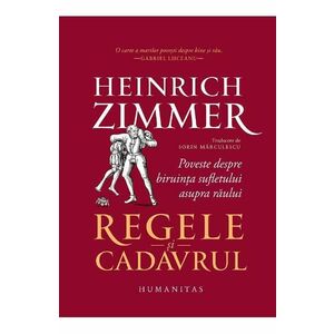 Regele si cadavrul - Heinrich Zimmer imagine