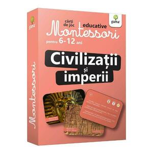 Civilizatii si imperii. Carti de joc Montessori pentru 6-12 ani imagine