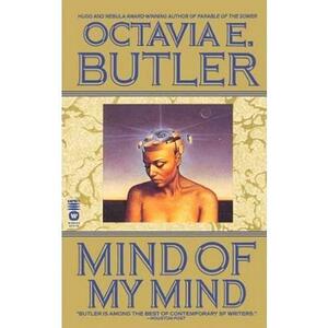 Mind of My Mind - Octavia E. Butler imagine