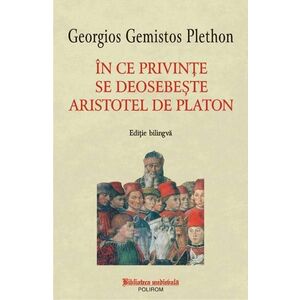 In ce privinte se deosebeste Aristotel de Platon - Georgios Gemistos Plethon imagine