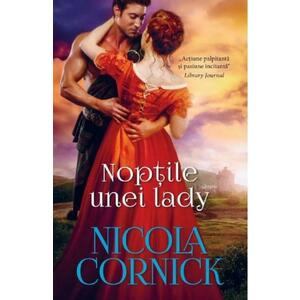 Noptile unei lady - Nicola Cornick imagine