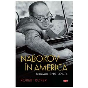 Nabokov in America - Robert Roper imagine