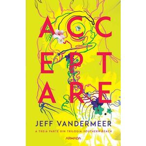 Acceptare | Jeff Vandermeer imagine