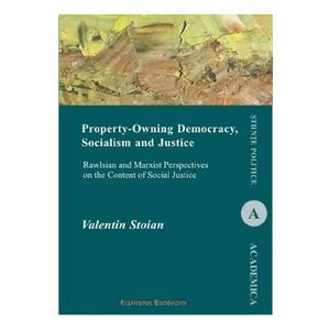 Property-Owning Democracy, Docialism and Justice - Valentin Stoian imagine