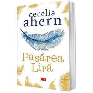 Pasarea Lira - Cecelia Ahern imagine