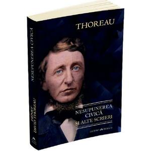 Nesupunerea civica si alte scrieri - Henry David Thoreau imagine