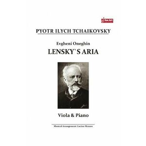 Evgheni Oneghin. Lensky's Aria - Pyotr Ilych Tchaikovsky - Viola si pian imagine