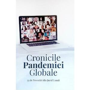 Cronicile pandemiei globale. 33 de povestiri din jurul lumii imagine
