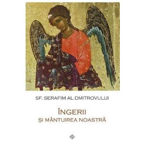 Ingerii si mantuirea noastra - Sf. Serafim al Dmitrovului imagine