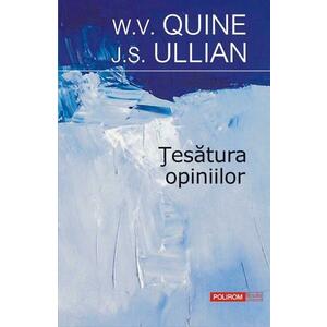 Tesatura opiniilor - W.V. Quine, J.S. Ullian imagine