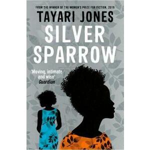 Silver Sparrow - Tayari Jones imagine