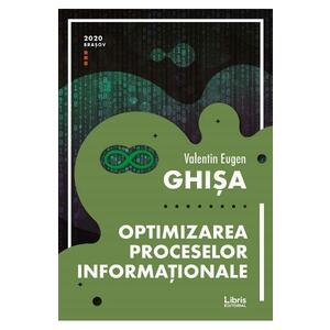 Optimizarea proceselor informationale - Valentin Eugen Ghisa imagine