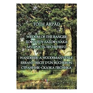 Wisdom of the ranger - Toth Arpad imagine