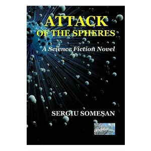 Attack of the Spheres - Sergiu Somesan imagine