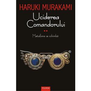 Uciderea comandorului Vol.2 - Haruki Murakami imagine