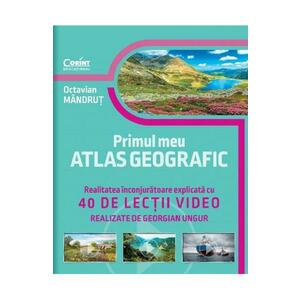 Primul meu atlas geografic. 40 de lectii video - Octavian Mandrut imagine