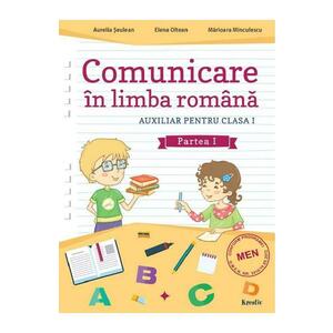 Comunicare in limba romana - Clasa 1 Partea 1 - Aurelia Seulean, Elena Oltean, Marioara Minculescu imagine