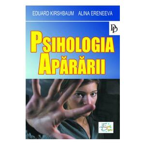 Psihologia apararii - Eduard Kirshbaum, Alina Eremeeva imagine