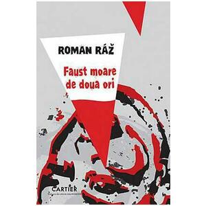 Faust moare de doua ori - Roman Raz imagine