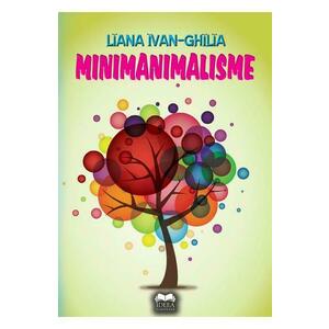 Minimanimalisme - Liana Ivan-Chilia imagine